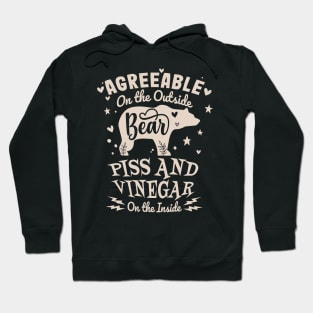 Agreeable on the Outside - Piss and Vinegar on the Inside Hoodie